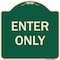 Signmission Designer Series Sign-Enter Only, Green Heavy-Gauge Aluminum, 18" x 18", G-1818-9848 A-DES-G-1818-9848 - alternate 1